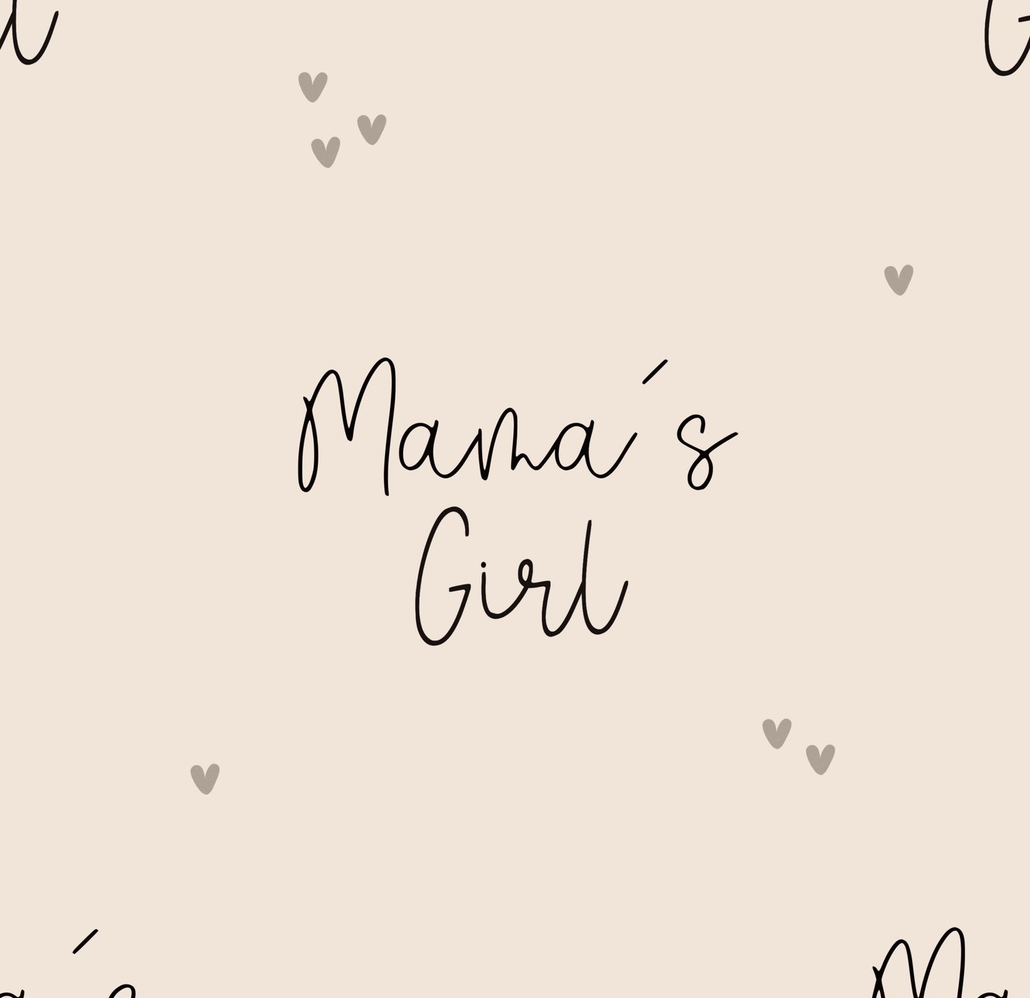 Mamas Girl crème